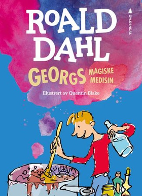 Georgs magiske medisin (ebok) av Roald Dahl