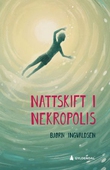 Nattskift i Nekropolis