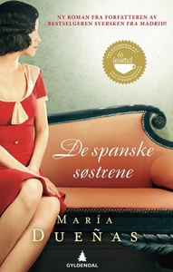 De spanske søstrene (ebok) av María Dueñas