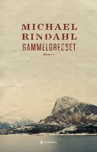 Gammelgresset (ebok) av Michael Rindahl