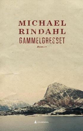 Gammelgresset - roman (ebok) av Michael Rindahl