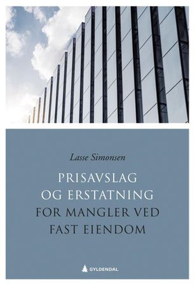 Prisavslag og erstatning for mangler ved fast eiendom (ebok) av Lasse Simonsen