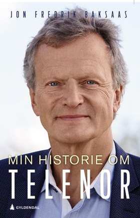 Min historie om Telenor (ebok) av Jon Fredrik Baksaas