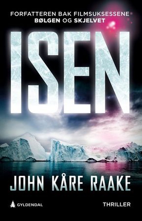 Isen - thriller (ebok) av John Kåre Raake