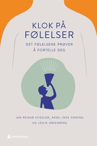 Klok på følelser (ebok) av Jan Reidar Stiegle