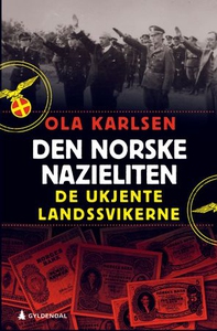 Den norske nazieliten (ebok) av Ola Karlsen
