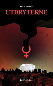Utbryterne (ebok) av Nina Borge