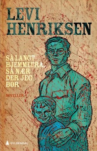 Så langt hjemmefra, så nær der jeg bor (ebok)