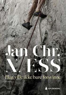 Han ville ikke bare forsvinne - roman (ebok) av Jan Chr. Næss