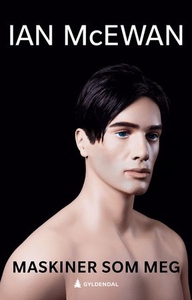 Maskiner som meg (ebok) av Ian McEwan