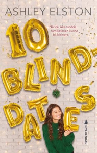 10 blinddates (ebok) av Ashley Elston