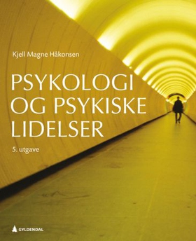 Psykologi og psykiske lidelser (ebok) av Kjell Magne Håkonsen