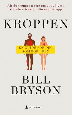 Kroppen - en guide for deg som bor i den (ebok) av Bill Bryson