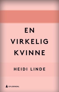 En virkelig kvinne (ebok) av Heidi Linde