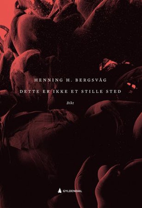 Dette er ikke et stille sted - dikt (ebok) av Henning H. Bergsvåg