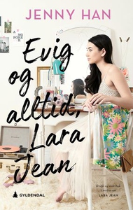Evig og alltid, Lara Jean (ebok) av Jenny Han