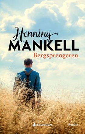 Bergsprengeren (ebok) av Henning Mankell