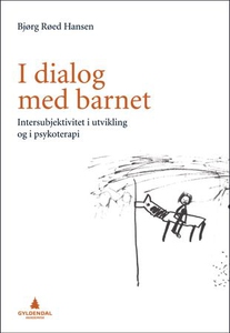 I dialog med barnet (ebok) av Bjørg Røed Hans