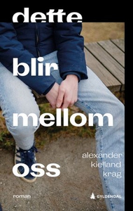 Dette blir mellom oss (ebok) av Alexander Kie
