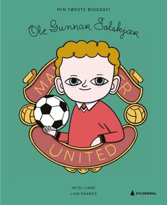 Ole Gunnar Solskjær (ebok) av Heidi Linde