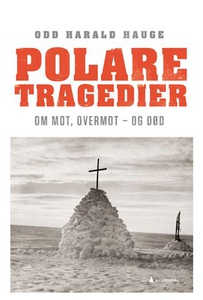 Polare tragedier (ebok) av Odd Harald Hauge