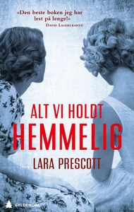 Alt vi holdt hemmelig (ebok) av Lara Prescott