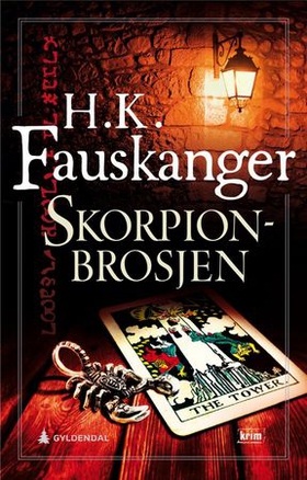 Skorpionbrosjen - gjengitt etter Oskar Prods Brattenschlags etterlatte nedtegnelser - kriminalroman (ebok) av H. K. Fauskanger