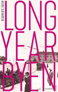 Longyearbyen (ebok) av Heidi Sævareid
