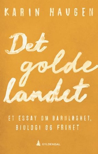 Det golde landet (ebok) av Karin Haugen