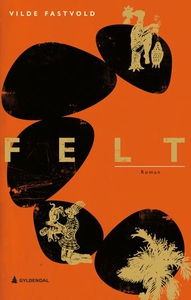 Felt (ebok) av Vilde Fastvold
