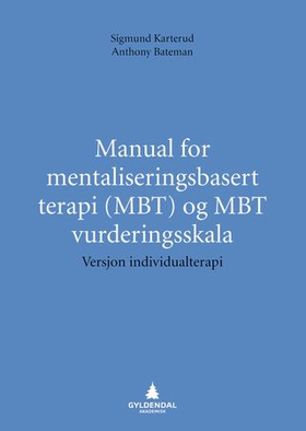 Manual for mentaliseringsbasert terapi (MBT) og MBT vurderingsskala