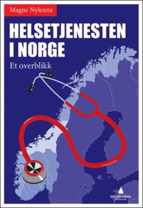 Helsetjenesten i Norge (ebok) av Magne Nylenn