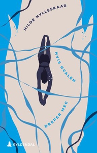 Hvis hvalen dreper meg (ebok) av Hilde Hylles