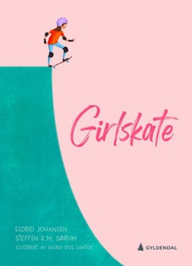 Girlskate (ebok) av Steffen R. M. Sørum, Eldr