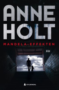 Mandela-effekten (ebok) av Anne Holt
