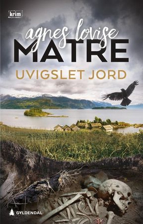 Uvigslet jord - kriminalroman (ebok) av Agnes Lovise Matre