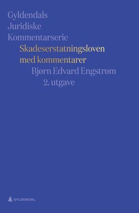 Skadeserstatningsloven med kommentarer (ebok) av Bjørn Edvard Engstrøm