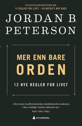 Mer enn bare orden - 12 nye regler for livet (ebok) av Jordan B. Peterson