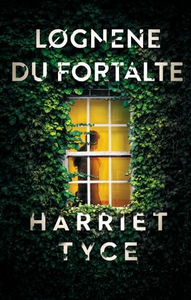 Løgnene du fortalte (ebok) av Harriet Tyce