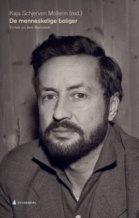 De menneskelige boliger - en bok om Jens Bjørneboe (ebok) av -