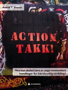 Action, takk! (ebok) av Astrid T. Sinnes