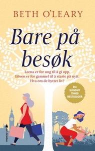 Bare på besøk (ebok) av Beth O'Leary