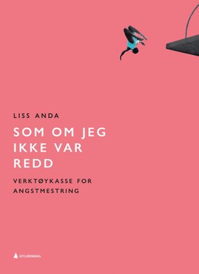 Som om jeg ikke var redd - verktøykasse for angstmestring (ebok) av Liss Gøril Anda