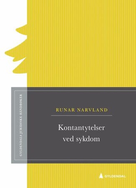 Kontantytelser ved sykdom - sykepenger, arbeidsavklaringspenger og uføretrygd (ebok) av Runar Narvland