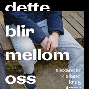 Dette blir mellom oss (lydbok) av Alexander K