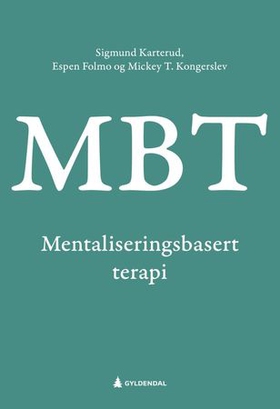 Mentaliseringsbasert terapi (MBT) (ebok) av Sigmund Karterud