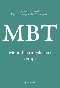 Mentaliseringsbasert terapi (MBT) (ebok) av S