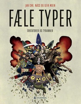 Fæle typer - diktatorer og tyranner (ebok) av Jan Chr. Næss