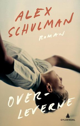 Overleverne - roman (ebok) av Alex Schulman