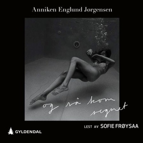 Og så kom regnet (lydbok) av Anniken Englund Jørgensen